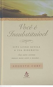 Livro Você é Insubstituivel Autor Cury, Augusto (2006) [seminovo]