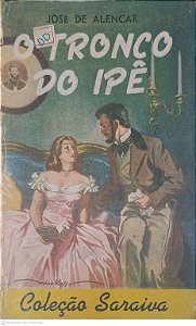 Livro o Tronco do Ipê Autor Alencar, José de [usado]