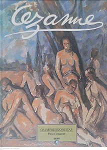 Livro os Impressionistas: Cézanne Autor Cézanne, Paul (1997) [usado]