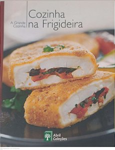 Livro a Grande Cozinha: Cozinha na Frigideira Autor Desconhecido (2007) [usado]
