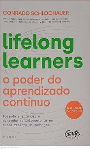 Livro Lifelong Learners: o Poder do Aprendizado Continuo Autor Schlochauer, Conrado (2021) [usado]