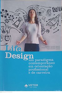Livro Life Design: um Paradigma Contemporâneo em Orientação Profissional e de Carreira Autor Ribeiro, Marcelo Afonso (2019) [usado]