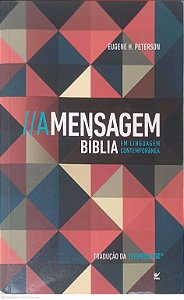 Livro a Mensagem Biblia em Linguagem Contêmporânea Autor Peterson, Eugene H (2016) [usado]