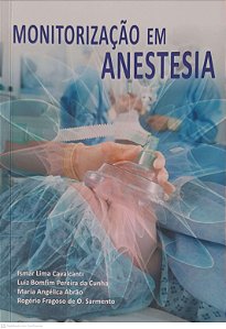 Livro Monitoração em Anestesia Autor Cavalcanti, Ismar Lima e Outros (2012) [usado]