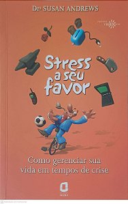 Livro Stress a seu Favor Autor Andrews, Susan (2003) [usado]