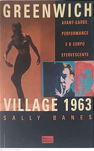 Livro Greenwich Village 1963 Autor Banes, Sally (1999) [usado]