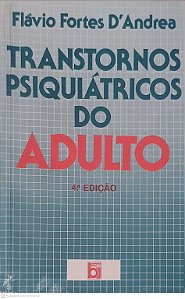 Livro Transtornos Psiquiátricos do Adulto Autor D''andrea, Flávio Fortes [usado]
