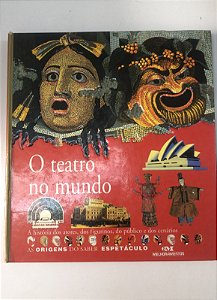 Livro o Teatro no Mundo Autor Desconhecido (1995) [usado]