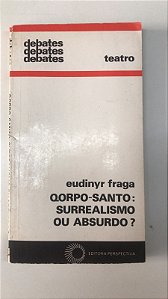 Livro Qorpo-santo: Surrealismo ou Absurdo? Autor Fraga, Eudinyr (1988) [usado]