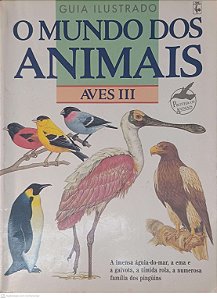 Livro o Mundo do Animais: Aves Iii Autor Desconhecido [usado]