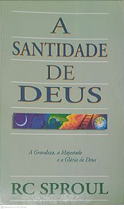 Livro a Santidade de Deus Autor Sproul, Rc [usado]