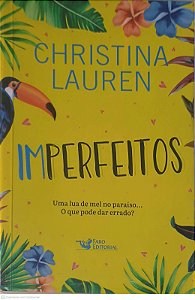 Livro Imperfeitos: Uma Lua de Mel no Paraiso... o que Pode Dar Errado? Autor Lauren, Christina (2022) [usado]