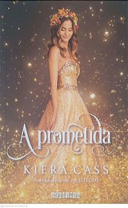 Livro a Prometida Autor Cass, Kiera (2020) [seminovo]