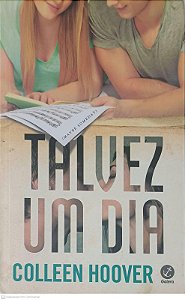 Livro Talvez um Dia Autor Hoover, Colleen (2016) [seminovo]