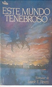Livro Este Mundo Tenebroso Autor Peretti, Frank E. [usado]