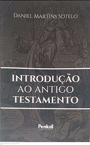 Livro Introdução ao Antigo Testamento Autor Sotelo, Daniel Martins (2022) [usado]