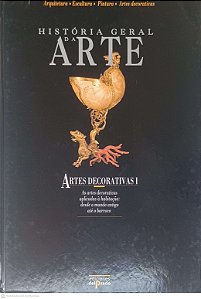 Livro História Geral da Arte: Artes Decorativas I Autor Desconhecido (1995) [usado]