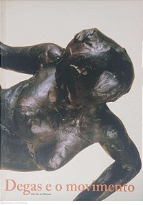 Livro Degas e o Movimento Autor Marques, Luiz [usado]