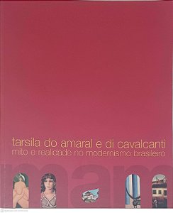 Livro Mito e Realidade no Modernismo Brasileiro Autor Amaral, Tarsila do e Cavalcanti, Di [usado]