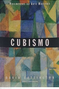 Livro Cubismo Autor Cottington, David (2006) [usado]