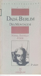 Livro Dadá-berlim Des/montagem Autor Junior, Norval Baitello (1993) [usado]