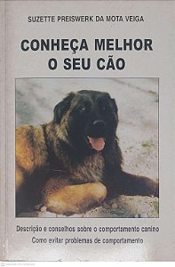 Livro Conheça Mulhor o seu Cão Autor Veiga, Suzette Preiswerk da Mota (1999) [usado]