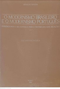 Livro o Modernismo Brasileiro e o Modernismo Português Autor Saraiva, Arnaldo [usado]