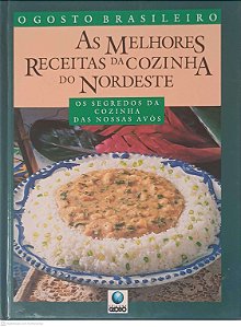 Livro o Gosto Brasileiro : as Melhores Receitas da Cozinha Nordeste Autor Desconhecido (1995) [usado]