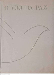 Livro o Vôo da Paz Autor Desconhecido (1987) [usado]