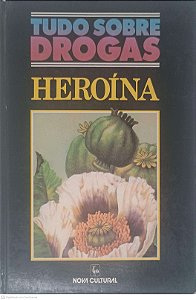 Livro Tudo sobre Drogas: Heroína Autor Zackon, Fred (1988) [usado]