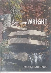 Livro Coleção Folha Grandes Arquitetos: Frank Lloyd Wright Vol 1 Autor Gelmini, Gianluca (2011) [usado]