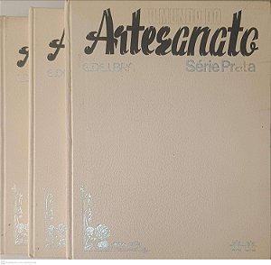 Livro Coleção o Mundo Artesanato - Série Prata: com 3 Volumes Autor Desconhecido (1981) [usado]