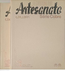 Livro o Mundo do Artesanato Série Cobre: Contendo 2 Volumes Autor Desconhecido [usado]