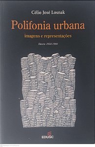 Livro Polifonia Urbana Autor Losmak, Celio Jose (2004) [usado]