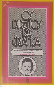 Livro os Direitos da Criança: as Necessidades Psicologicas Iniciais e sua Satisfação Autor Ribble, Margaret A. (1975) [usado]