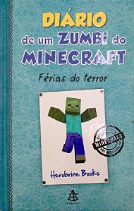 Livro Diário de um Zumbi do Minecraft; 3 - Férias do Terror Autor Books, Herobrine (2015) [usado]