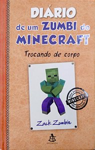Livro Diário de um Zumbo do Minecraft; 4 - Trocando de Corpo Autor Zombie, Zack (2015) [usado]