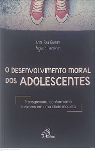 Livro o Desenvolvimento Moral dos Adolescentes Autor Graziani, Anna Rita e Palmonari, Augusto (2018) [usado]