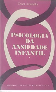 Livro Psicologia da Ansiedade Infantil Autor Rosamilha, Nelson (1971) [usado]
