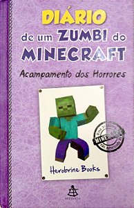 Livro Diário de um Zumbi do Minecraft; 6 - Acampamento dos Horrores Autor Books, Herobrine (2016) [usado]