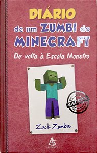 Livro Diário de um Zumbi do Minecraft; 8 - de Volta À Escola Monstro Autor Zombie, Zack (2016) [usado]