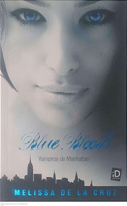 Livro Blue Blood - Vampiros de Manhattan Autor Cruz, Melissa de La (2010) [usado]