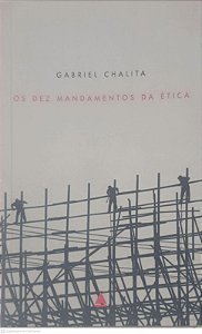Livro os Dez Mandamentos da Ética Autor Chalita, Gabriel (2003) [usado]