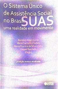 Livro o Sistema Único de Assistência Social no Brasil: Uma Realidade em Movimento Autor Couto, Berenice Rojas (2012) [usado]