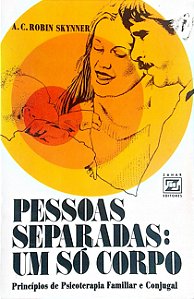 Livro Pessoas Separadas: um Só Corpo Autor Skynner, A. C. Robin (1979) [usado]