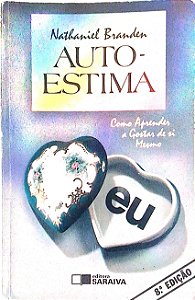Livro Auto-estima: Como Aprender a Gostar de Si Mesmo Autor Branden, Nathaniel (1996) [usado]