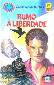Livro Rumo À Liberdade Autor Nicolelis, Giselda Laporta (1981) [usado]