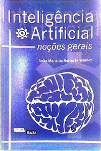 Livro Inteligência Artificial: Noções Gerais Autor Fernandes, Anita Maria da Rocha (2003) [usado]