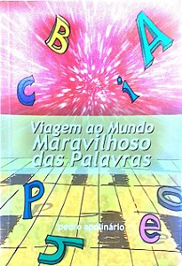 Livro Viagem ao Mundo Maravilihoso das Palavras Autor Apolinario, Pedro [usado]