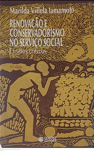 Livro Renovação e Conservadorismo no Serviço Social Autor Iamamoto, Marilda Villeta (2004) [usado]